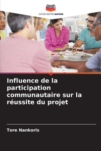 Influence de la participation communautaire sur la réussite du projet