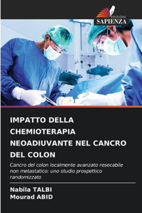Impatto Della Chemioterapia Neoadiuvante Nel Cancro del Colon