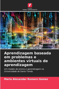 Aprendizagem baseada em problemas e ambientes virtuais de aprendizagem