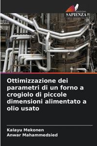 Ottimizzazione dei parametri di un forno a crogiolo di piccole dimensioni alimentato a olio usato