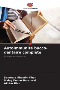 AutoImmunité bucco-dentaire complète
