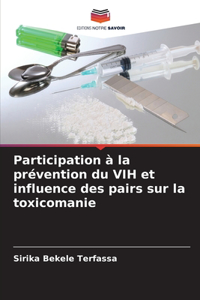 Participation à la prévention du VIH et influence des pairs sur la toxicomanie