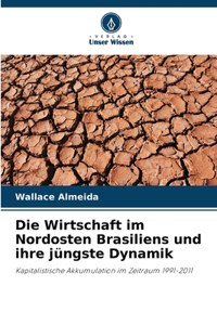 Die Wirtschaft im Nordosten Brasiliens und ihre jüngste Dynamik