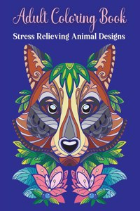 Adult Coloring Book, Stress Relieving Animal Designs