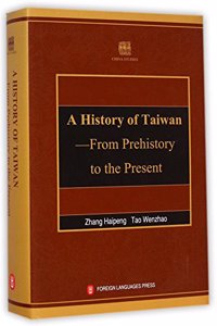 A History of Taiwan from Prehistory to the Present