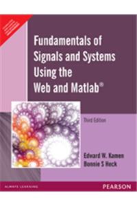 Fundamentals Of Signals And Systems Using The Web And Matlab