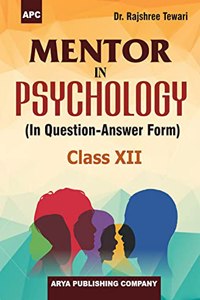 Mentor in Psychology (In Question-Answer Form) - Class XII
