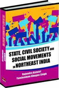 State Civil Society and Social Movements in Northeast India