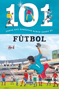 101 cosas que deberias saber sobre futbol