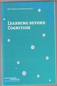 Learning Beyond Cognition