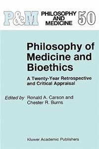 Philosophy of Medicine and Bioethics