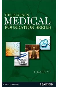 The Pearson Medical Foundation Series, Class VI