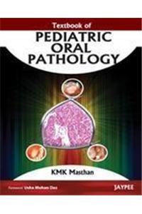 TEXTBOOK OF PEDIATRIC ORAL PATHOLOGY