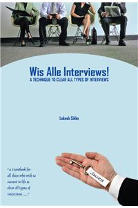 Wis Alle Interviews!: A Technique to Clear all Types of Interviews
