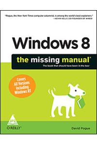 Windows 8: The Missing Manual