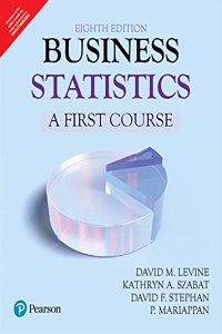 Business Statistics A First Course, 8e