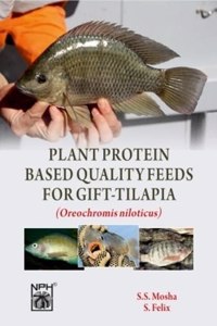 Plant Protein Based Quality Feeds For Gift Tilapia (Oreochromis Niloticus)