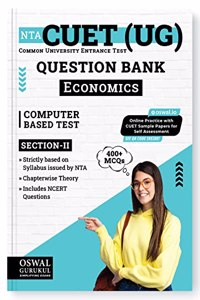 Oswal - Gurukul NTA CUET (UG) Economics Question Bank for Exam 2023 : 400+ MCQs with Chapterwise Theory, NCERT Questions, Common University Entrance Test Computer Based