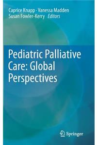 Pediatric Palliative Care: Global Perspectives