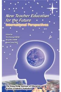 New Teacher Education for the Future