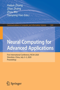 Neural Computing for Advanced Applications: First International Conference, NCAA 2020, Shenzhen, China, July 3-5, 2020, Proceedings