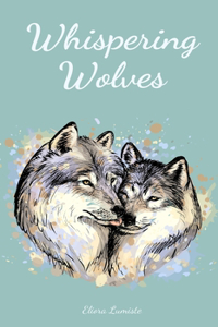 Whispering Wolves