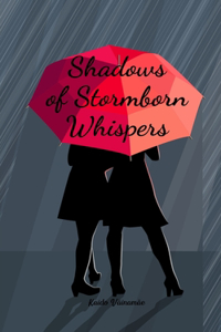 Shadows of Stormborn Whispers