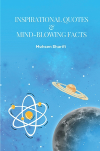 Inspirational Quotes & Mind-Blowing Facts
