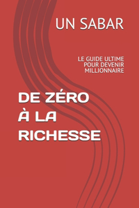 de Zéro À La Richesse