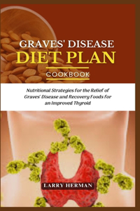 Graves' Disease Diet Plan Guide Book