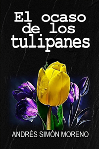 El ocaso de los tulipanes