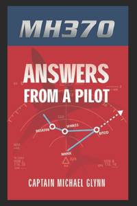 MH370-Answers from a Pilot