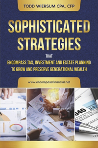 Sophisticated Strategies that Encompass Tax, Investment and Estate Planning