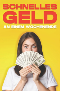 Schnelles Geld an einem Wochenende