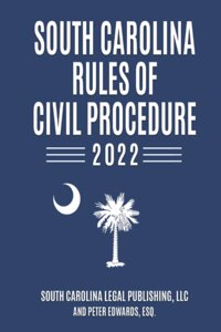 South Carolina Rules of Civil Procedure 2022