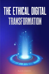 The Ethical Digital Transformation
