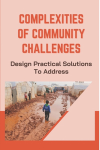 Complexities Of Community Challenges