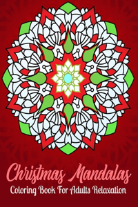 Christmas Mandalas Coloring Book For Adults Relaxation