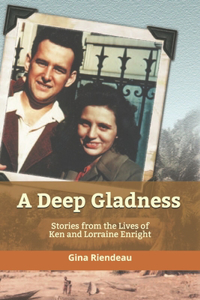 A Deep Gladness