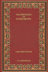 The Innocence of Father Brown - Large Print Edition