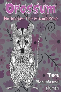 Malbücher für Erwachsene - Mandala und Blumen - Tiere - Opossum