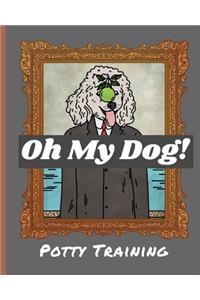 Oh My Dog Potty Training