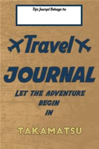 Travel journal, Let the adventure begin in TAKAMATSU