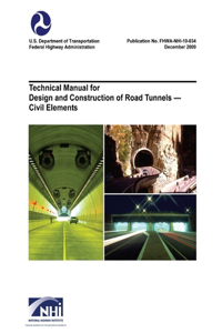 Technical Manual for Design and Construction of Road Tunnels - Civil Elements (FHWA-NHI-10-034)