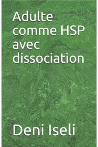 Adulte comme HSP avec dissociation