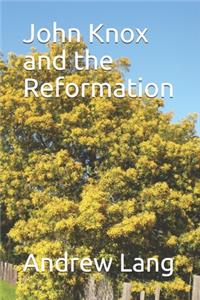 John Knox and the Reformation