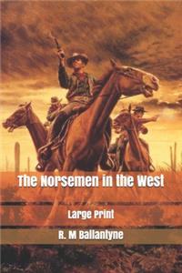 The Norsemen in the West