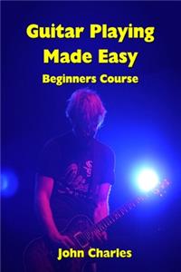 Guitar Playing Made Easy