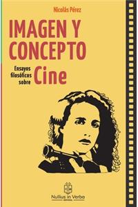 Imagen y Concepto: Ensayos filosóficos sobre cine