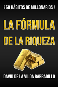 La Fórmula de la Riqueza